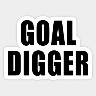 Goal Digger Sticker